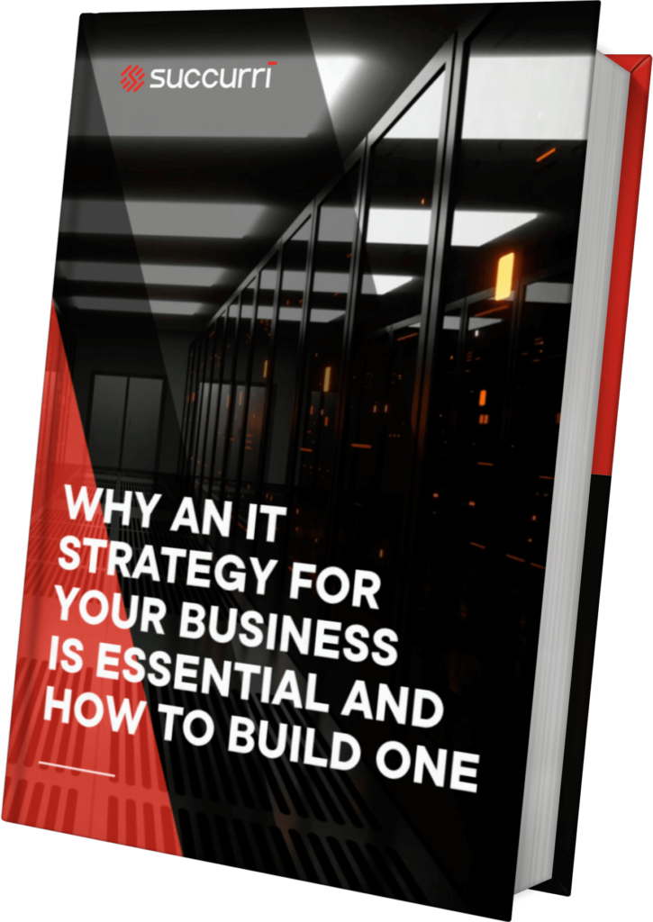 Why an IT Strategy for Your Business Is Essential and How to Build One Ebook